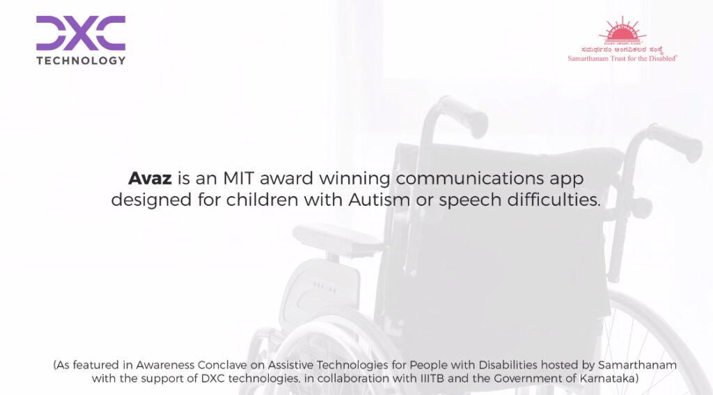 Ramchandran form dimension labs telling that Avaz is an MIT award winning communications app designed for children with Autism or speech difficulties